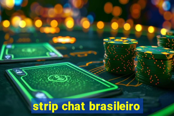 strip chat brasileiro